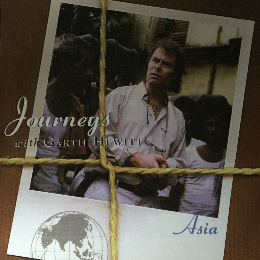 Journeys With Garth Hewitt - Asia